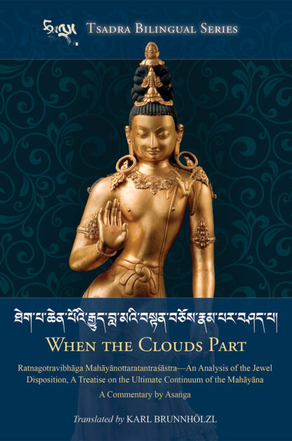 Ratnagotravibhāga Mahāyānottaratantraśāstra— An Analysis of the Jewel Disposition, a Treatise on the Ultimate Continuum of the MahāYāNa